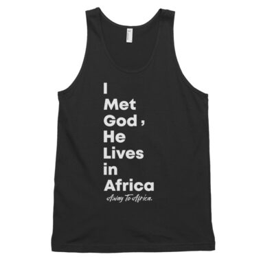 I Met God He Lives In Africa Tank Top
